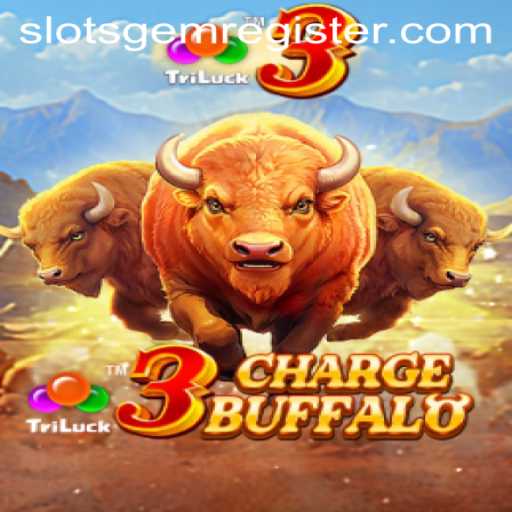 Exploring the World of 3ChargeBuffalo: A New Slotsgem Adventure