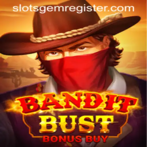 Discover the Thrills of BanditBustBonusBuy: A New Slot Experience by Slotsgem