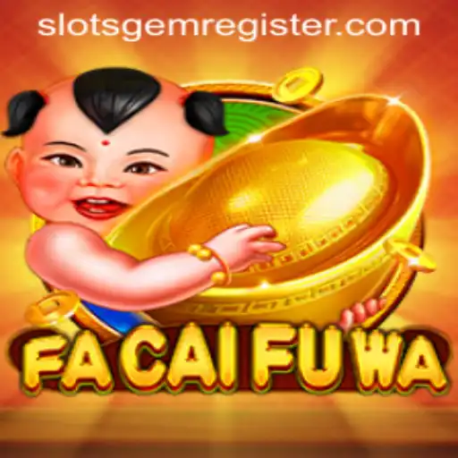 Discover the Exciting World of FaCaiFuWa Slots with Slotsgem
