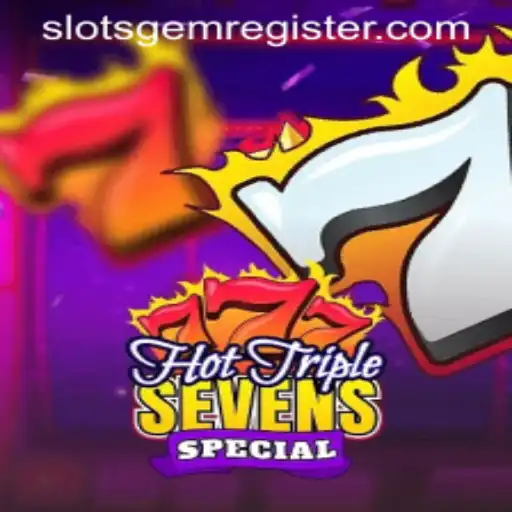 HotTripleSevensSpecial: The Latest Slot Sensation with Slotsgem Charm