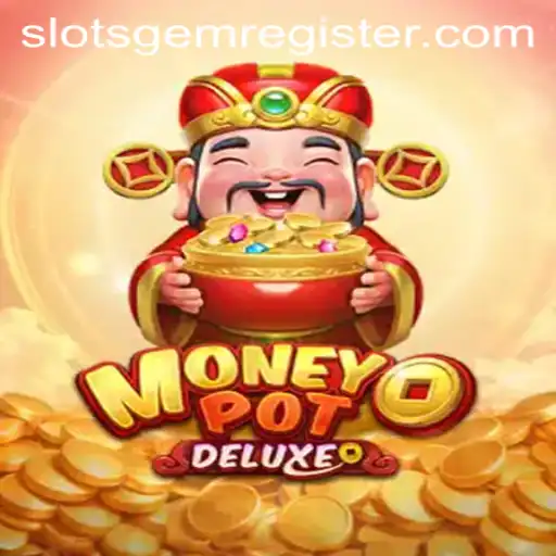 Discover the Exciting World of MoneyPotDELUXE: A Thrilling Slots Experience